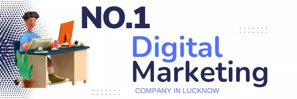 No.1 Digital Marketing COMPANY IN LUCKNOW